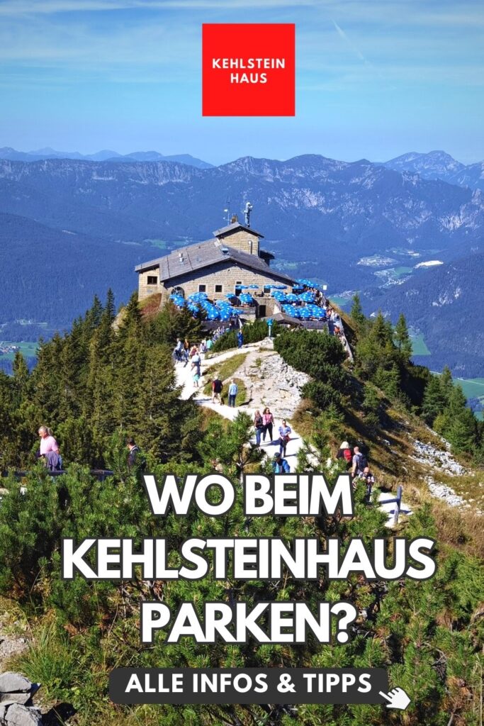 Kehlsteinhaus Parken