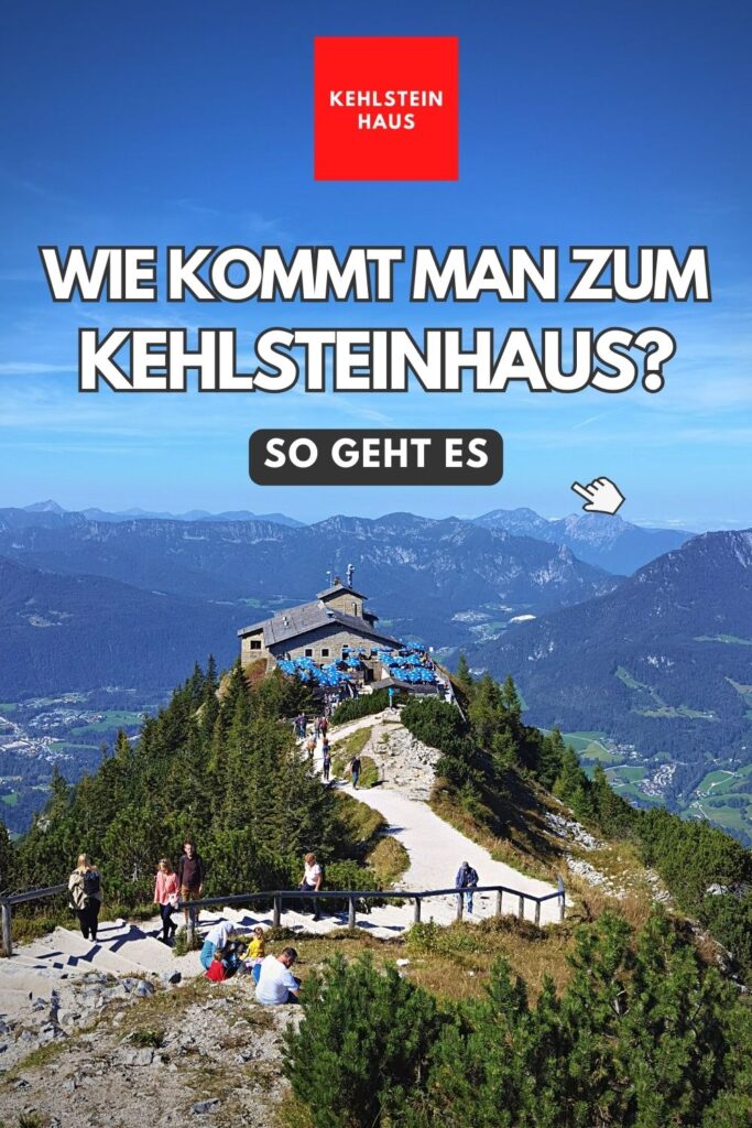 wie kommt man zum Kehlsteinhaus