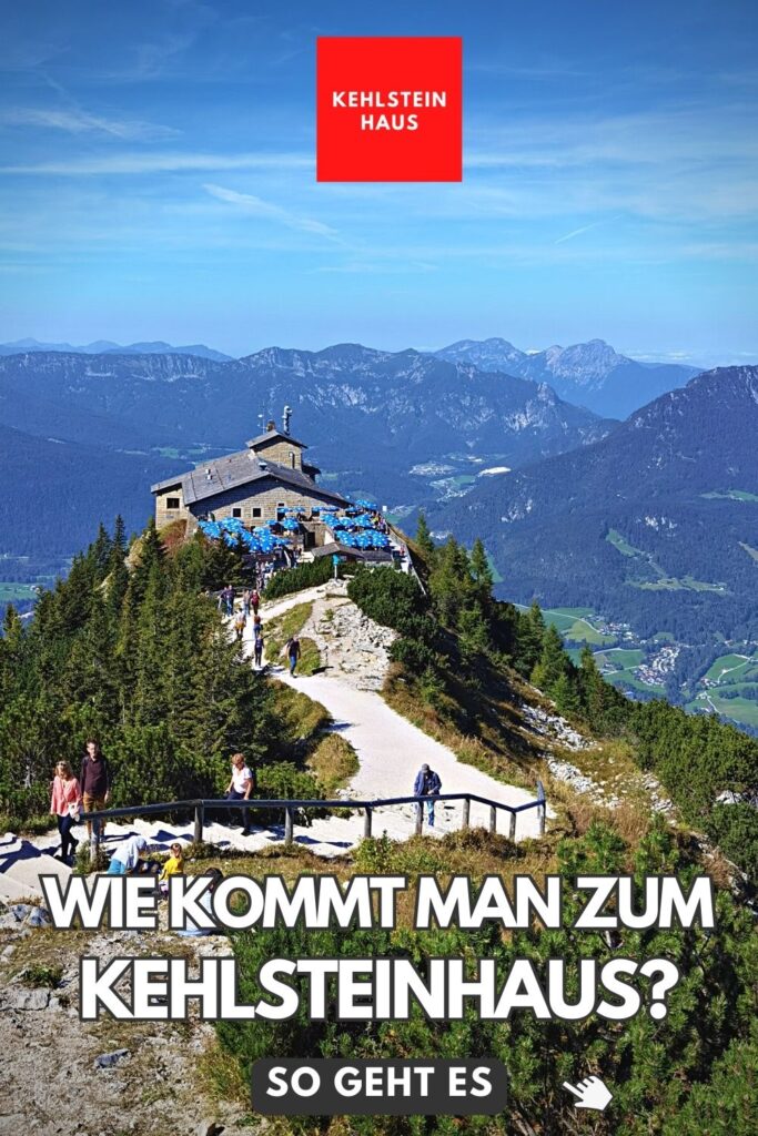 wie kommt man zum Kehlsteinhaus